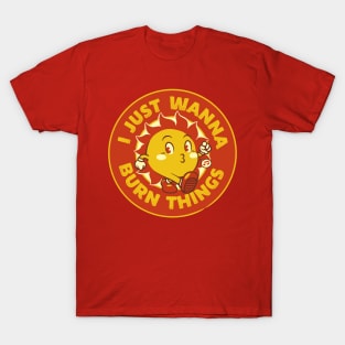 I Just Wanna Burn Things Sun Vintage Old School by Tobe Fonseca T-Shirt